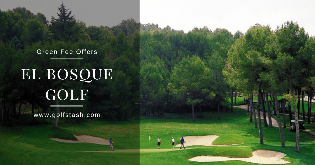 El Bosque Golf Course 1 Green Fees, Reviews, Tee times