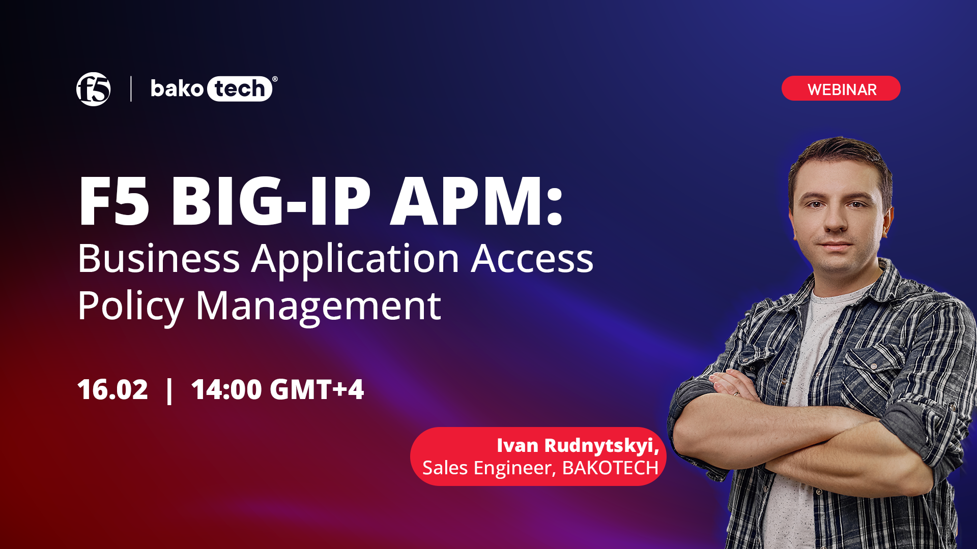 Webinar 16.02 F5 BIG IP APM Business Application Access Policy