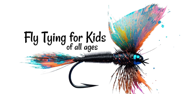 fly tying for kids of all ages