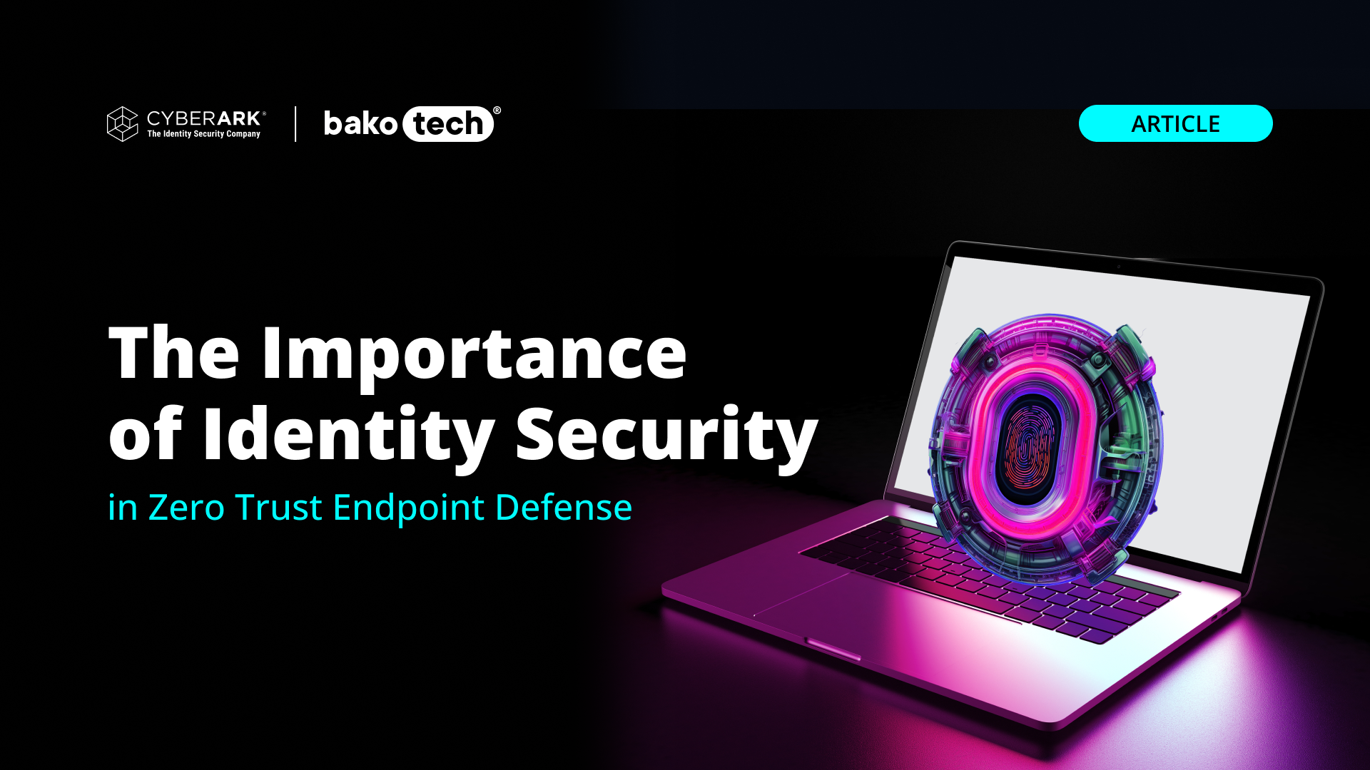 The Importance of Identity Security in Zero Trust Endpoint Defense